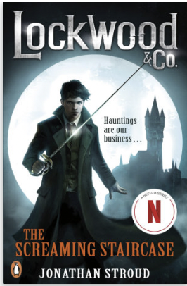 Lockwood and Co – The Screaming Staircase – Jonathon Stroud